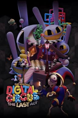 AMAZING DIGITAL CIRCUS THE LAST ACT